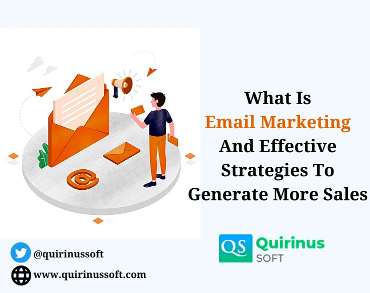 What Is Email Marketing And Effective Strategies To Generate More Sales