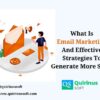 What Is Email Marketing And Effective Strategies To Generate More Sales