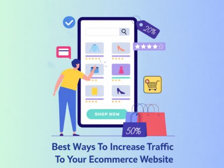 Best Ways How To Increase Traffic To Your Ecommerce Website