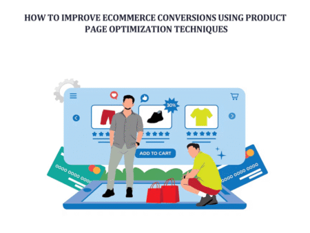 How to Improve eCommerce Conversions Using Product Page Optimization Techniques