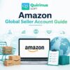 How to Create an Amazon Global Seller Account from India: Step-by-Step Guide